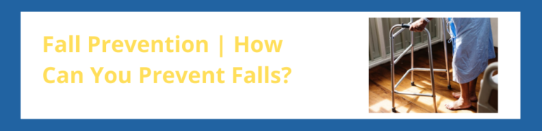 Fall Prevention | How Can You Prevent Falls?