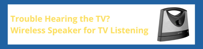 Trouble Hearing the TV? Wireless Speaker for TV Listening
