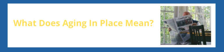 What Does Aging In Place Mean?